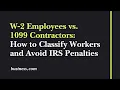 W-2 vs 1099 A Comprehensive Guide to Classifying Employees and Contractors
