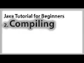Java for Beginners 2 Compiling and Executing Java Programs Tagalog