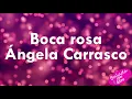 Boca rosa  Angela Carrasco+letra