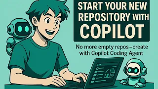 Start Your New GitHub Repository with Copilot Coding Agent No More Empty Repos