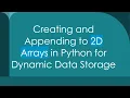 Creating and Appending to 2D Arrays in Python for Dynamic Data Storage