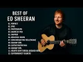 The Best of Ed Sheeran – Greatest Hits Full Album 2025 💖🎸