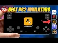 I TURNED My Phone into a PS2 Best 6 PS2 Emulators for Android in 2025
