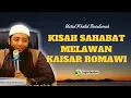 Lagu KISAH SAHABAT MELAWAN KAISAR ROMAWI - USTADZ KHALID BASALAMAH