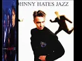 Johnny Hates Jazz - I Don't Want To Be A Hero