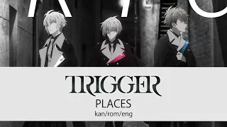 Download TRIGGER - PLACES (Color coded Lyrics) Kan/Rom/Eng MP3