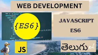 Web Development JAVASCRIPT ES6 DETAIL EXPLANATION in Telugu Lesson - 29