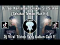Download Lagu DJ TAPI KENYATAAN ENGKAU SIA SIAKAN PLAT KT | DJ SEBATAS TEMAN PLAT KT REMIX MENGKANE VIRAL TIKTOK