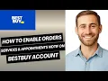 How to Enable Orders Services and Appointments Notifications on Best Buy Account