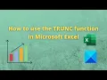 How to use the TRUNC function in Microsoft Excel