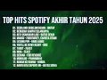 Lagu TOP HITS SPOTIFY DESEMBER AKHIR TAHUN 2025 | LAGU VIRAL SPOTIFY | VIRAL LAGU TIKTOK | DESEMBER 2025