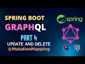 Spring Boot Grap L Part 4 - Update and Delete Operations Mutation Mapping