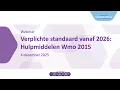 Verplichte standaard vanaf 2026: Hulpmiddelen Wmo 2015