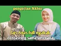 Lagu Ning umi Laila terbaru - Gus anas full ngakak di roasting sama umi Laila 