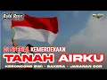 Lagu TANAH AIRKU - Dj Spesial Bulan Kemerdekaan | Keroncong Bwi • Jaranan Dor • Sakera Style