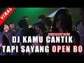Download Lagu DJ KAMU CANTIK TAPI SAYANG OPEN BO JEDAG JEDUG TERBARU 2022 FULL BASS