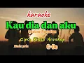 Download Lagu Kau dia dan aku || Cipt :Rinto Harahap|| nada pria G= Do