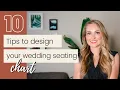10 Tips to Design Your Wedding Seating Chart