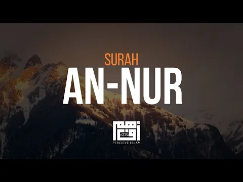 Download MP3 ❤️ Surah An-Nur (Full Surah) | Relax Your Heart \u0026 Soul | سورة النور (كاملة) | أرح قلبك وسمعك وروحك