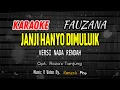 Download Lagu KARAOKE JANJI HANYO DI MULUIK NADA RENDAH - FAUZANA