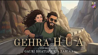 Gehra Hua ❤️ Cover Song | Zariaa aka Gauri Bhatia | Dhurandar