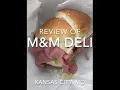 Onemanmeals Review of M M Deli Kansas City MO