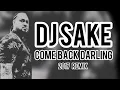 DJ SAKE - COME BACK DARLING - 2017 REMIX