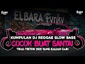 KUMPULAN DJ REGGAE SANTAI FULL BASS 🔥 DJ CAMPURAN REGGAE SLOW TERBARU VIRAL TIK TOK🎵