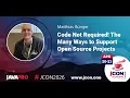 Code Not Required The Many Ways to Support Open Source Projects Matthias Bunger EN
