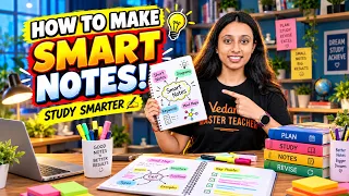 Stop Making Useless Notes! ❌ How to Make Smart Notes for Top Marks | Tanisha Mam