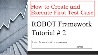 Robot Framework With Selenium and Python Tutorial 2 How to Create and Execute Test Case Example