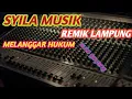 Download Lagu SYILA MUSIK MELANGGAR HUKUM remik lampung