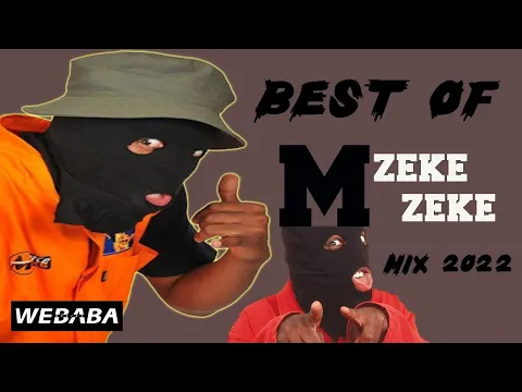 Download MP3 Best of Mzekezeke - Mixed by Dj Webaba (Kwaito Mix) 2022