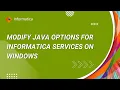 How to modify Java options for Informatica Services on Windows
