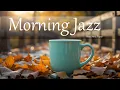 Download Lagu Relaxing Jazz Music \u0026 Happy Morning Bossa Nova Instrumental for Great Moods, Studying, Working