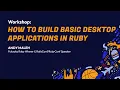 RubyConf 2024 Workshop How To Build Basic Desktop Applications in Ruby by Andy Maleh
