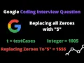 Google Amazon Coding Interview Question - Replacing all Zeroes with 5