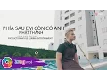 Download Lagu Phía Sau Em Còn Có Anh - Nhật Thành (Official MV)