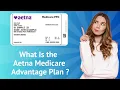 What Is the Aetna Medicare Advantage Plan Step-by-Step Explanation