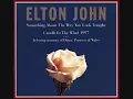 Download Lagu Something About The Way You Look Tonight - Candle In The Wind 1997 (Elton John)