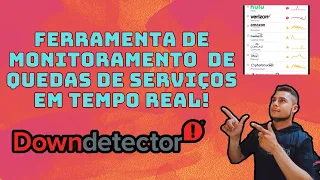 Monitoramento de problemas e quedas de servicos em tempo real com a Ferramenta Downdetector