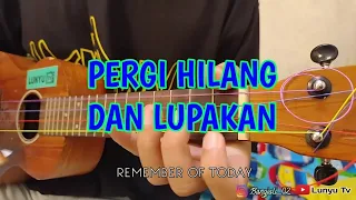 Download PERGI HILANG DAN LUPAKAN - REMEMBER OF TODAY KENTRUNG COVER BY LTV MP3