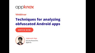 Webinar Topic Techniques For Analysing Obfuscated Android Apps