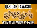 Download Lagu Qosidah Tawasul Aulia Allah || Ya Hababah Fatimah lirik