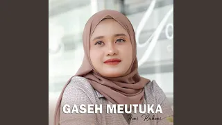 Download Gaseh Meutuka MP3