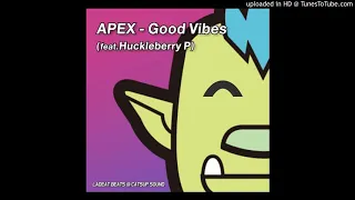 apex good vibes feat huckleberry p