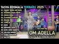 Download Lagu TANGIS TANPA AIR MATA - TASYA ROSMALA FULL ALBUM TERBARU 2025 - TAJAMNYA KARANG - DELIMA OM ADELLA