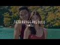 Tayo Hanggang Dulo - JaMill (Lyrics)