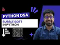 DSA in Python Course - Bubble Sort in Python