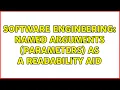 Software Engineering Named arguments parameters as a readability aid 5 Solutions